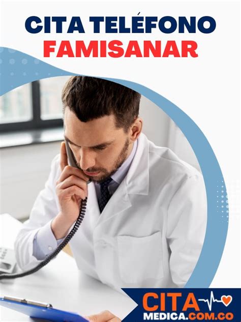 citas famisanar telfono|Cómo solicitar citas médicas en Famisanar por